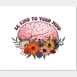 be kind to your mind Posters and Art